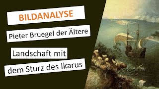 Landschaft mit dem Sturz des Ikarus  Pieter Bruegel der Ältere  Gemäldeanalyse amp Interpretation [upl. by Elyrpa]