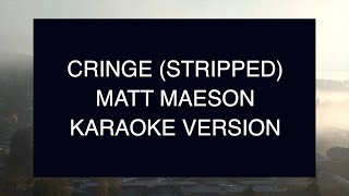 Matt Maeson  Cringe Stripped  Karaoke [upl. by Akinirt]