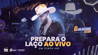 Guilherme Silva  PREPARA O LAÇO Ao vivo em Ceres  Go [upl. by Layne]