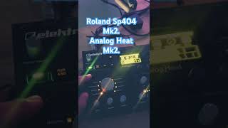 Roland Sp404 Mk2 amp Analog Heat Mk2 Beat [upl. by Spain517]