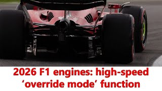 Updates on 2026 F1 power units less speed overtaking mode to replace DRS and hybrid recharge issue [upl. by O'Malley]