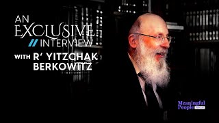 Special Edition RYitzchak Berkovitz  An Exclusive Interview [upl. by Miranda]