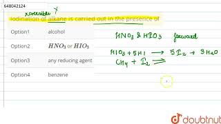 Iodination of alkane is carried out in the presence of  CLASS 12  HYDROCARBONS  CHEMISTRY [upl. by Virgel]