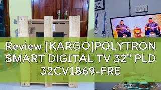 Review KARGOPOLYTRON SMART DIGITAL TV 32quot PLD 32CV1869FREE MOLA 1 TAHUN [upl. by Harlie]