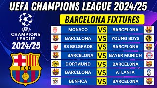 BARCELONA CHAMPIONS LEAGUE FIXTURES  UCL FIXTURES TODAY  UEFA CHAMPIONS LEAGUE 202425 [upl. by Yelehsa]