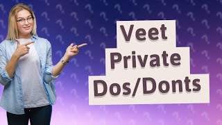 Can I use Veet on my private area [upl. by Mattland616]