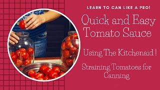 Make EASY Tomato Sauce Using The Kitchenaid Tomatoes Strainer Attachment canning food [upl. by Aikimat]