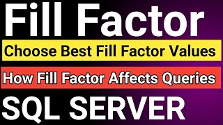 SQL Server Index Fill Factor  How to choose the best SQL Server fill factor value [upl. by Madelin]