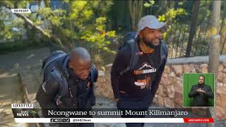 LIFESTYLE  Simphiwe Ncongwane to summit Mount Kilimanjaro [upl. by Marena]