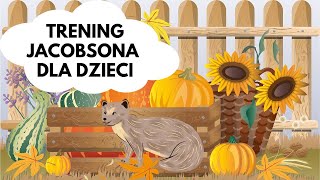 Trening relaksacyjny Jacobsona dla dzieci NOWA WERSJA quotW OGRODZIEquot [upl. by Ries]