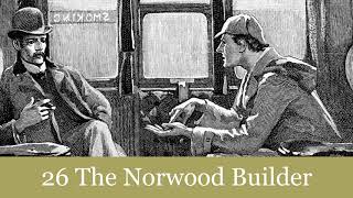 26 The Norwood Builder from The Return of Sherlock Holmes 1905 Audiobook [upl. by Notlef]