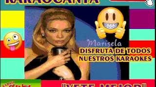 MARISELA VETE MEJOR KARAOKE [upl. by Eicnahc]