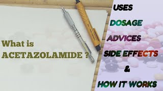 What is Acetazolamide  Use  Dosage  How it works  Side effects of Acetazolamide  Know your drug [upl. by Ahsha]