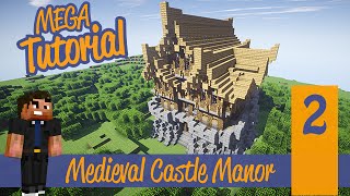 Minecraft Mega Tutorial Ep2  Large Medieval Castle ManorMansion Tutorial Ps4PS3PEPC [upl. by Nahguav261]