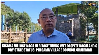 KISAMA VILLAGE NAGA HERITAGE TURNS WET DESPITE NAGALAND’S DRY STATE STATUS [upl. by Haraf774]