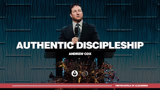 Authentic Discipleship  Andrew Cox [upl. by Kcolttam]