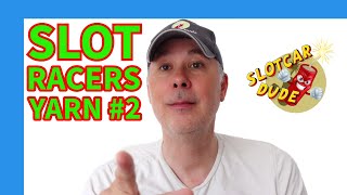 Slotcar Racers Yarn Part 2 slotcar slotcarsofyoutube slotcarsareback slotcarracing slotcars [upl. by Einnoc]