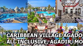 Caribbean Village Agador All inclusive Agadir Morocco [upl. by Arihat662]