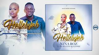 Hallelujah by Nina Roz ft Pr Wilson Bugembe [upl. by Eiramanig]