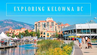 Exploring Kelowna BC  Okanagan Valley Canada [upl. by Wycoff]