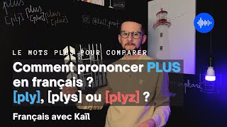 Plus ou pluz  Comment prononcer PLUS en français 🇫🇷  Grammaire de français kail [upl. by Ecirpak]