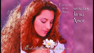 Edith Aravena Esencias de su amor Album completo [upl. by Pendleton]