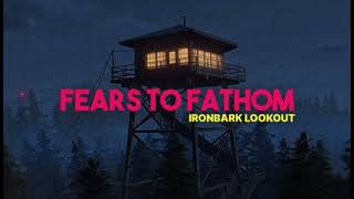 Fears to Fathom Ironbark Lookout OST  RV radio quotDistantquot by Neb [upl. by Orabla87]