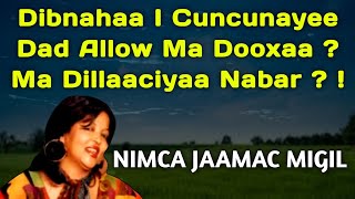 Nimco jaamac migil hees Dibnaha  nimca Jaamac  Neima Djama  Nimco Jaamac  nimco jaamac album [upl. by Enilada]