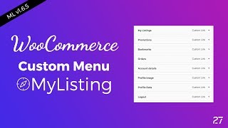 How to Customize the WooCommerce Account Menu in MyListing 1 6 5 [upl. by Yboc]