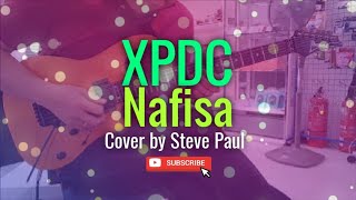 quotNafisaquot  XPDC Cover by Steve Paul [upl. by Lawler]