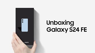 Galaxy S24 FE  Smartphone Unboxing  Samsung UK [upl. by Zoellick]