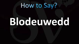 How to Pronounce Blodeuwedd [upl. by Asus62]