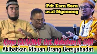 ESRA SORU MAKIN NGAWUR USTADZ NABABAN MUALAFKAN RIBUAN ORANG UST ADI HIDAYAT TURUT MENDUKUNG [upl. by Mccarthy]