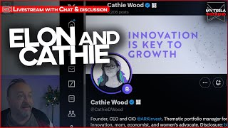 Elon amp Cathie Wood  Livestream with CHAT amp DISCUSSION [upl. by Anyahc]