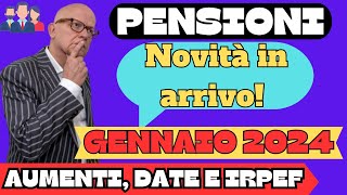 PENSIONI GENNAIO Novità IN ARRIVO A PARTIRE DAL 2024 ANTEPRIMA [upl. by Ahtnams]