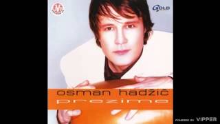 Osman Hadžić  Prezime  Audio 2002 [upl. by Khalid825]