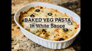 Veggie Baked Pasta Recipe  How To Make Baked Pasta Vegetarian  White Pasta Recipe [upl. by Bradleigh]