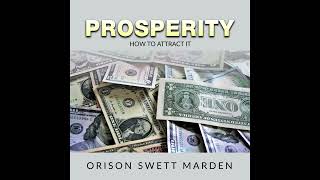 PROSPERITY  HOW to ATTRACT IT  FULL 6 Hours Audiobook by Orison Swett Marden [upl. by Yssak894]