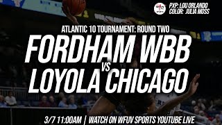 A10 Tournament Round Two 9 Fordham Womens Basketball vs 8 Loyola Chicago  WFUV Sports [upl. by Gruchot]