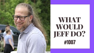 What Would Jeff Do 1007 dog training q amp a [upl. by Carmine]