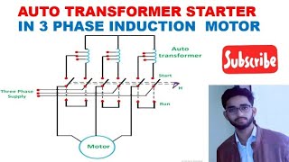 Working of Auto transformer starter in 3 phase Induction Motor in hindi [upl. by Eivi539]