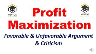 Profit Maximization  Favorable amp Unfavorable Argument amp Criticism  Financial Management [upl. by Rebmak]