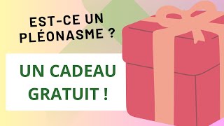 Pléonasme  Un cadeau gratuit [upl. by Ik636]