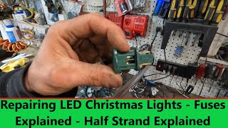 Fixing LED Christmas Lights  Fuses Explained [upl. by Birecree]