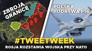 Rosja ROZSTAWIA ARMIĘ PRZY NATO Polska PODRYWA F16 Tweetweek [upl. by Odlanra]