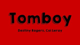 Tomboy  Destiny Rogers Coi Leray Onscreen Lyrics 🌱 [upl. by Cramer535]