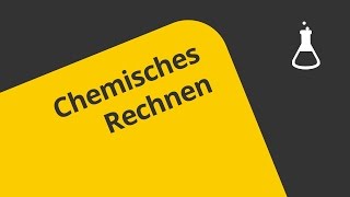 Das chemische Rechnen 3  Chemie  Allgemeine und anorganische Chemie [upl. by Janot]