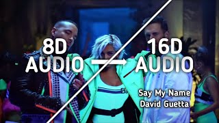 David Guetta  Say My Name 16d not 8d [upl. by Aim862]