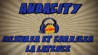 Audacity Mesurer et corriger la latence [upl. by Aira]