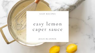 Easy Lemon Caper Sauce [upl. by Anerol982]